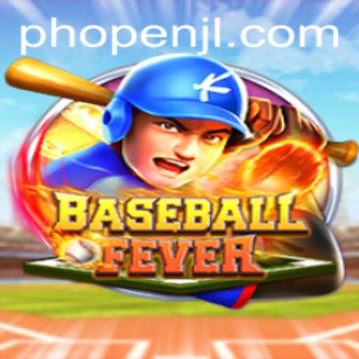 Experience the Thrill of BaseballFever: Dive Into the Game With PHOPEN
