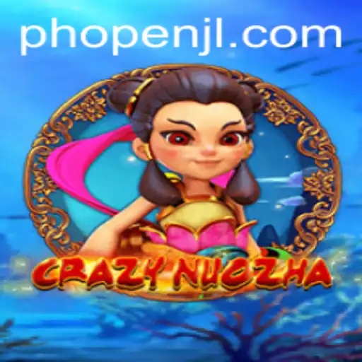 CrazyNuoZha Game: A Deep Dive into the Exciting World with PHOPEN