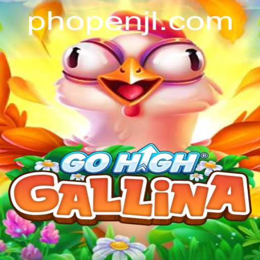 Discover the Thrilling World of GoHighGallina with PHOPEN