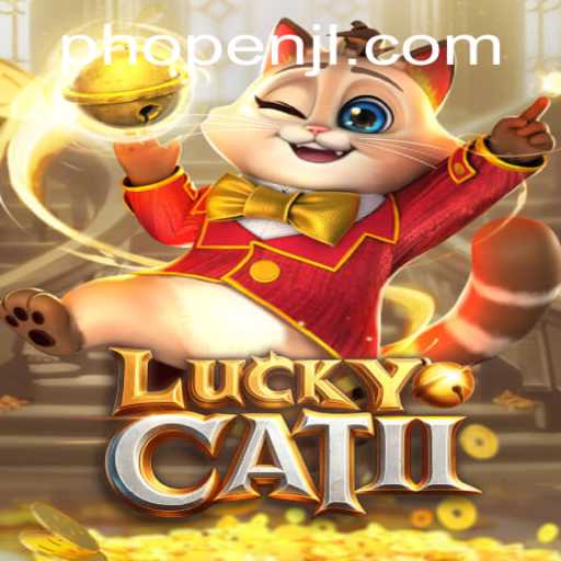 Unlock the World of LuckyCatII: A Comprehensive Guide to the Game Featuring PHOPEN
