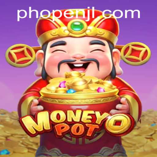 Unveiling MoneyPot: A New Era in Gaming with PHOPEN