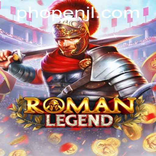 Exploring RomanLegend: The Epic Tale Through the PHOPEN Lens